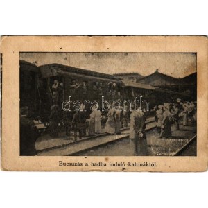 1914 Búcsúzás a hadba induló katonáktól. Kiadja Jurányi és Társa / WWI Austro-Hungarian K.u.k. military...