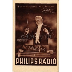 A zene tükre a jó rádió... tehát: Philips Rádió. Lehár Ferenc (1870-1948) zeneszerző, operettkomponista, karmester ...