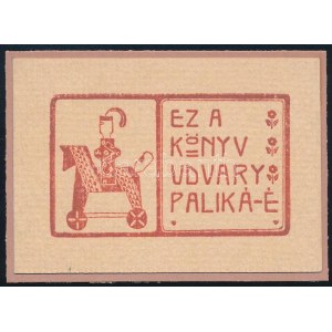 Rozsnyai/Rozsnyay Kálmán (1871-1948): Ez a könyv Udvary Paliká-é (szecessziós ex libris), 1903 körül...