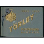Törley Pezsgőgyár, Budafok 1880-1930. [Képes reklámkiadvány.] Bp., 1930., Monostory György-ny., [12] + 26 (fekete...
