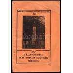 Molnár Gyula (összeáll.): A balatonkenesei 48-as Kossuth Bizottság története. 1940, Balatonfüredi Nyomda. 32p...