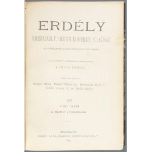 1892-1895 Erdély. Turistasági, fürdőügyi és néprajzi folyóirat. Az Erdélyrészi Kárpát-Egyesület értesítője. Szerk....