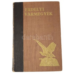 Szeghalmy Gyula: Erdélyi vármegyék. (A történelmi Erdély). József királyi herceg előszavával. Bp.,1942...