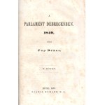 Pap Dénes: A parlament Debrecenben 1849. I-II. kötet. [Teljes mű két kötetben, egybekötve.] Lipcse, 1870. Köhler K. A...