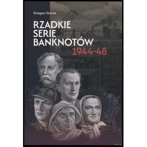 Gucwa Grzegorz - Rzadkie serie banknotów 1944-48, 1. Auflage, ISBN 9788396886637