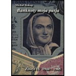 Michal Bishop - Banknotes my passion, Notebook IV 1944-1965, Kielce 2025, ISBN 9788362509379