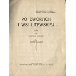 JAŁOWIECKI Mieczysław - After the manors and villages of Lithuania. Sketch. Stone 1928 [dedication by the author].