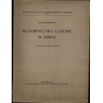 KUTRZEBIANKA Anna - Folk architecture in Zawoja. With II tables and 15 engravings in the text. Cracow 1931. published by the Ethnographic Museum in Cracow.