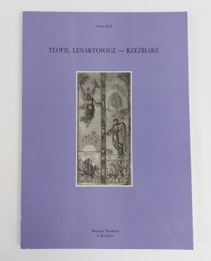Anna Król, Teofil Lenartowicz - Rzeźbiarz. Katalog wystawy monograficznej, MN w Krakowie, 1993/1994 r.