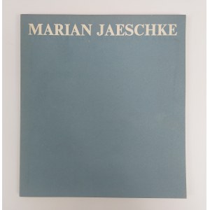 Marian Jaeschke. Katalog výstavy, Lodž, 1975.