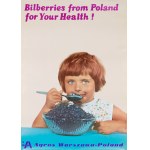 proj. M. WEIGL, Bilberries from Poland for Your Health! (Berries from Poland for Your Health!).