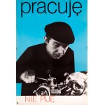 proj Jerzy PRZYGODZKI (1920 - 1979), I work not drink, 1960s.