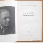 Gumowski M.Wspomnienia numizmatyka.
