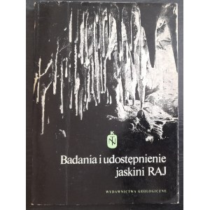 Erforschung und Öffnung der Höhle „RAJ“