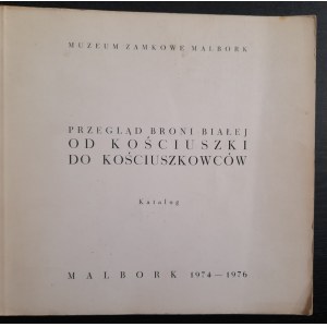 Aperçu des armes blanches, de Kościuszko aux partisans de Kościuszko. Catalogue