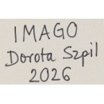 Dorota Szpil (ur. 1971, Skwierzyna), Imago, 2026