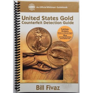Bill Fivaz - United State Gold Counterfeit Detection Guide - EX LIBRIS Jerzego Chałupskiego