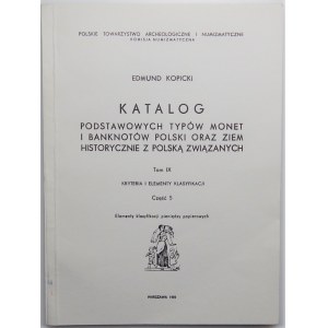 Edmund Kopicki - Katalog Podstawowych typów monet i banknotów tom IX, cz. 5, Kryteria i Elementy Klasyfikacji