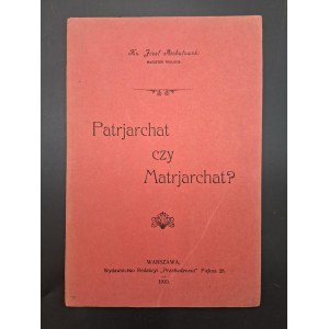 Fr. Józef Archutowski: Patriarchy or Matriarchy?