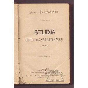 BARTOSZEWICZ Julian, Études historiques et littéraires.