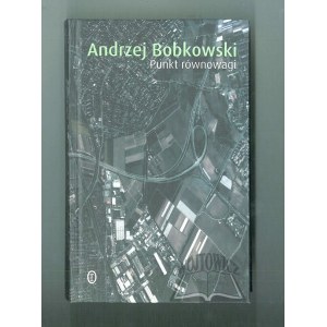 BOBKOWSKI Andrzej, Point d'équilibre.