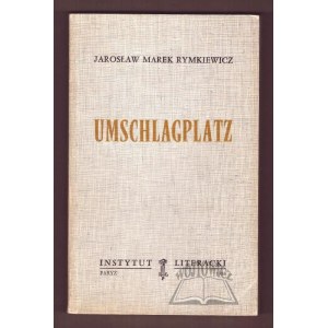 RYMKIEWICZ Jarosław Marek, Umschlagplatz.