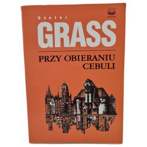 GRASS Günter - PRZY OBIERANIU CEBULI, wyd.2007 z Ilustracjami AUTORA