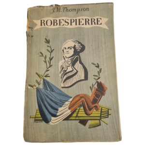 THOMPSON, J.K. — ROBESPIERRE, Vol. 2, 1937 edition, Illustrations