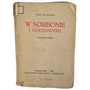 BOY-ŻELIŃSKI, T. — AT THE SORBONNE AND ELSEWHERE (Impressions of Paris), Warsaw 1927
