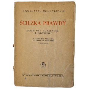 DHAMMAPADAM - THE PATH OF TRUTH. THE BASICS OF BUDDHIST MORALITY, Łódź 1948