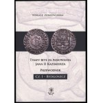 Poniewierka Tomasz - Tymfs minted during the reign of Jan II Casimir. Part I - Bydgoszcz, Knight Press 2025, ISBN 978801107135...