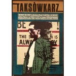 Designed by Andrzej KLIMOWSKI (b. 1949), *Taxi Driver*, designed in 1978, printed in 2016. Poster signed by the artist.