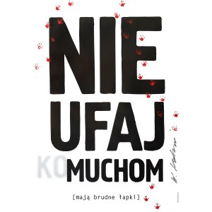 Design by Wojciech KORKUĆ (b. 1967), Don’t Trust (Even) Flies, 2001. Signed poster.