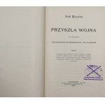 Jan Bloch, Przyszła Wojna pod Względem Technicznym, Ekonomicznym i Politycznym, T. I-IV + Wnioski Ogólne [1899-1900].