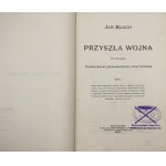 Jan Bloch, Przyszła Wojna pod Względem Technicznym, Ekonomicznym i Politycznym, T. I-IV + Wnioski Ogólne [1899-1900].