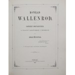 Adam Mickiewicz, Konrad Wallenrod. Powieść Historyczna z Czasów Litewskich i Pruskich [Poznań 1864] Wydanie luksusowe z miedziorytami.