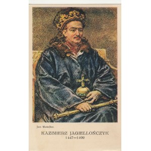 KRAKÓW. Kazimierz Jagiellończyk (1447-1492), (reprodukcja obrazu Jana Matejki)