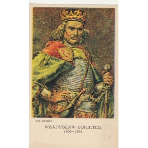 KRAKÓW. WŁADYSŁAW ŁOKIETEK (1306-1333), (reprodukcja obrazu Jana Matejki), wyd