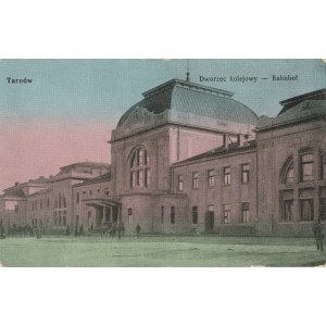 TARNÓW. Tarnów / Dworzec kolejowy / Bahnhof, wyd. A. F. W., ok. 1910; kolor.