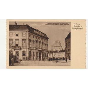 WIEDEŃ. Wien, Bundeskanzleramt / In diesem Hause wurde am 25. Juli 1934