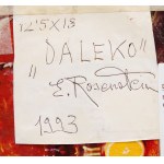 Erna Rosenstein (1913 Lviv - 2004 Warschau), Weit weg, 1993