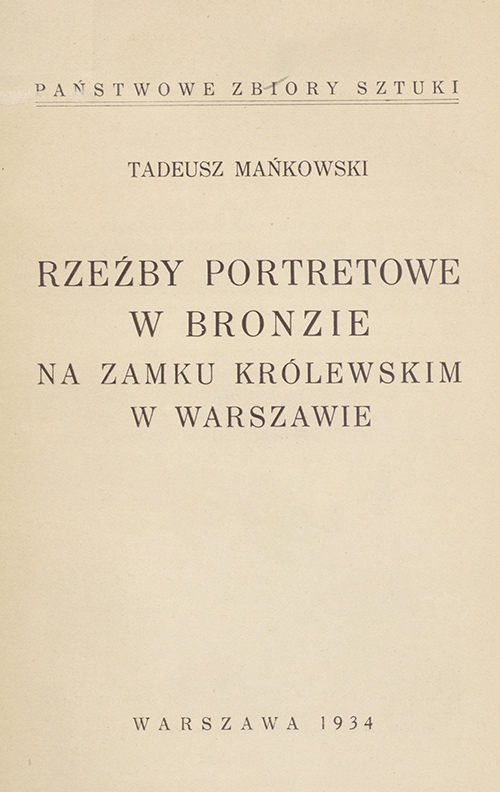 Tadeusz Mańkowski, Rzeźby portretowe w bronzie na Zamku Królewskim w Warszawie