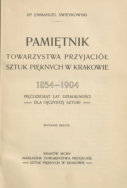 Emmanuel Swieykowski, Pamiętnik Towarzystwa Przyjaciół Sztuk Pięknych w Krakowie 1854-1904