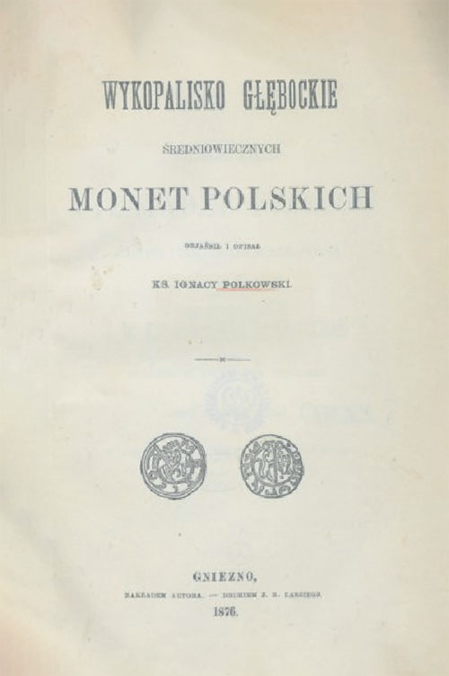 Ignacy Polkowski, Wykopalisko głębockie średniowiecznych monet polskich