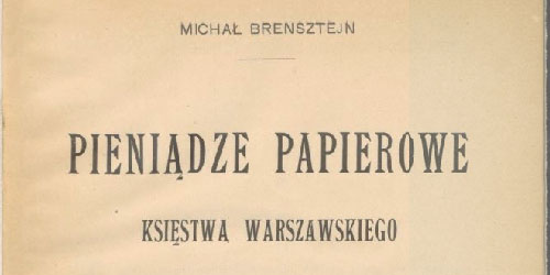 Michał Brensztejn, Pieniądze papierowe Księstwa Warszawskiego