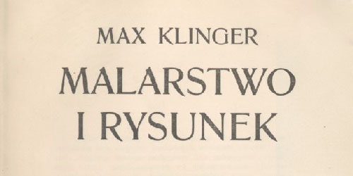 Max Klinger, Malarstwo i rysunek