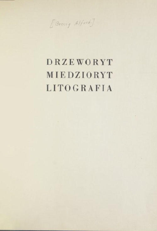 Alfred Brosig, Drzeworyt, miedzioryt, litografia