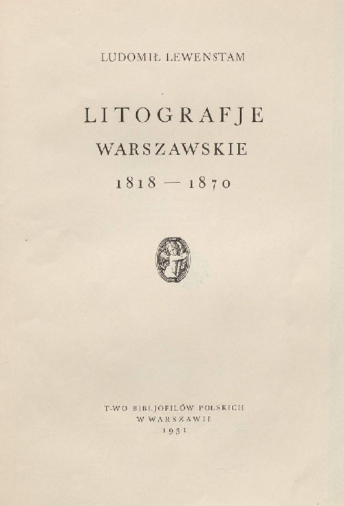Ludomił Lewenstam, Litografje warszawskie 1818-1870