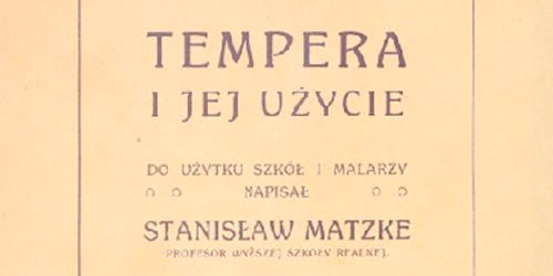 Stanisław Matzke, Tempera i jej użycie
