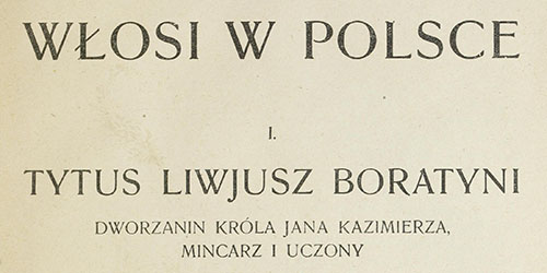 Antoni Hniłko, Włosi w Polsce: Tytus Liwjusz Boratyni, dworzanin króla Jana Kazimierza, mincarz i uczony